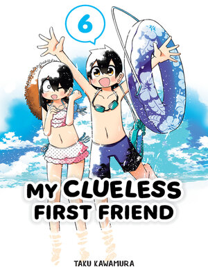 cover image of My Clueless First Friend, Volume 6